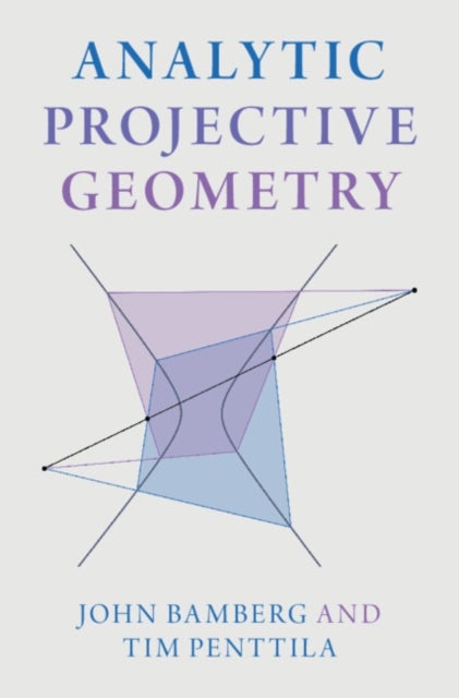 Bilde av Analytic Projective Geometry Av John (university Of Western Australia Perth) Bamberg, Tim (university Of Adelaide) Penttila
