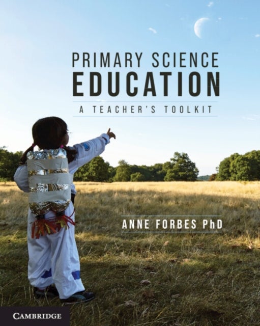 Primary Science Education - A Teacher's Toolkit