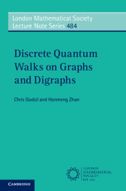 Bilde av Discrete Quantum Walks On Graphs And Digraphs Av Chris (university Of Waterloo Ontario) Godsil, Hanmeng (simon Fraser University British Columbia) Zha