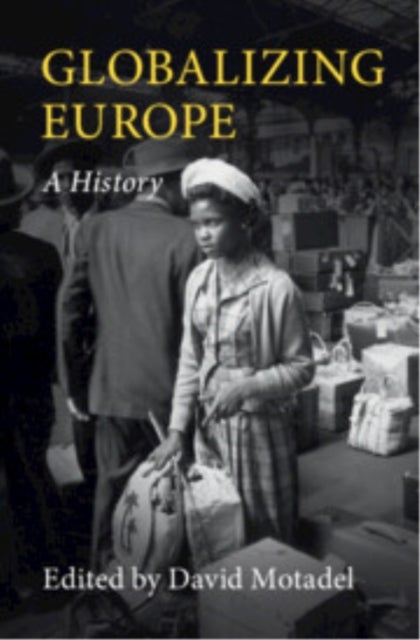 Globalizing Europe - A History