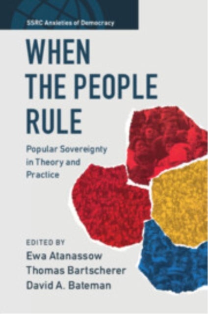 When the People Rule - Popular Sovereignty in Theory and Practice