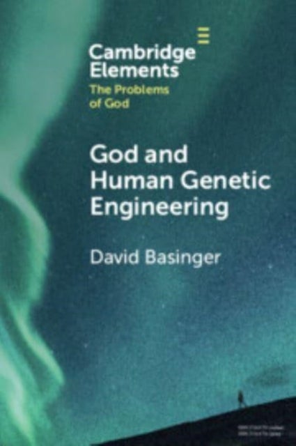 Bilde av God And Human Genetic Engineering Av David (roberts Wesleyan College New York) Basinger