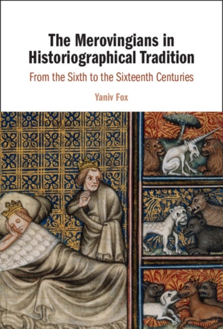 Bilde av The Merovingians In Historiographical Tradition Av Yaniv (bar-ilan University Israel) Fox