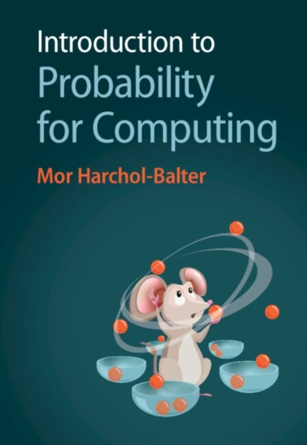 Bilde av Introduction To Probability For Computing Av Mor (carnegie Mellon University Pennsylvania) Harchol-balter
