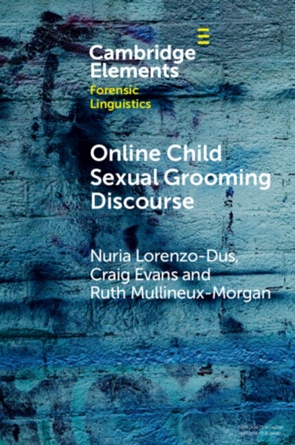 Bilde av Online Child Sexual Grooming Discourse Av Nuria (swansea University) Lorenzo-dus, Craig (swansea University) Evans, Ruth (swansea University) Mullineu