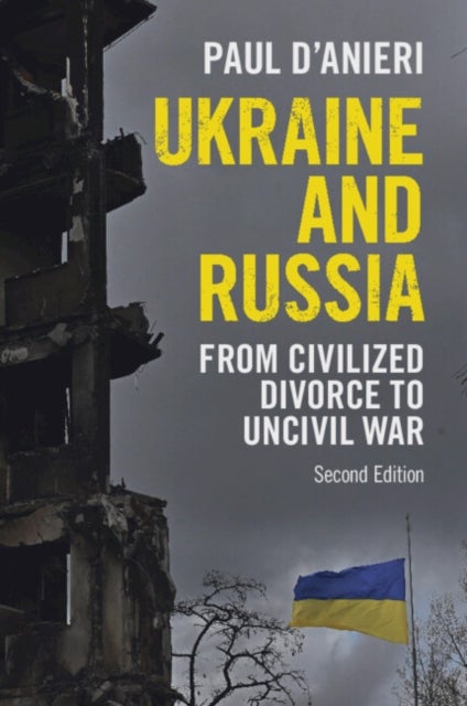 Ukraine and Russia - From Civilized Divorce to Uncivil War