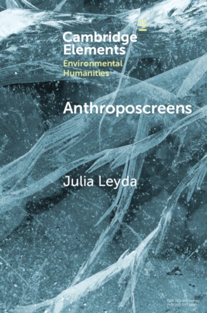 Bilde av Anthroposcreens Av Julia (norwegian University Of Science And Technology Trondheim) Leyda