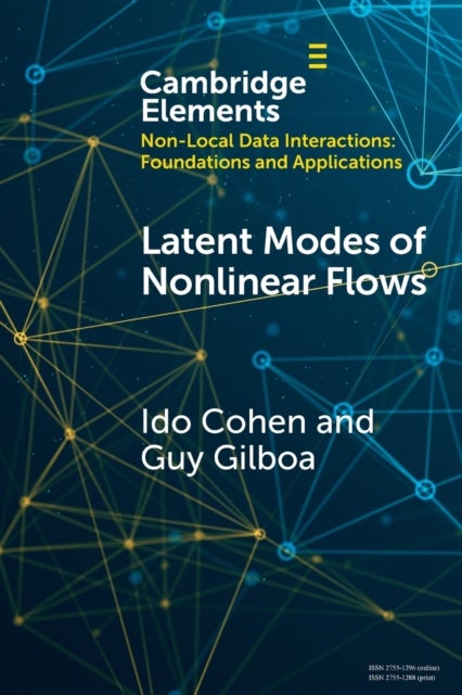 Bilde av Latent Modes Of Nonlinear Flows Av Ido (technion - Israel Institute Of Technology) Cohen, Guy (technion - Israel Institute Of Technology) Gilboa