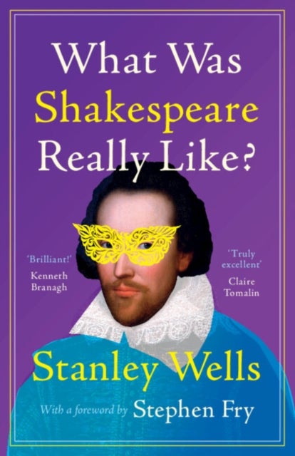 Bilde av What Was Shakespeare Really Like? Av Stanley (shakespeare Birthplace Trust Stratford-upon-avon) Wells