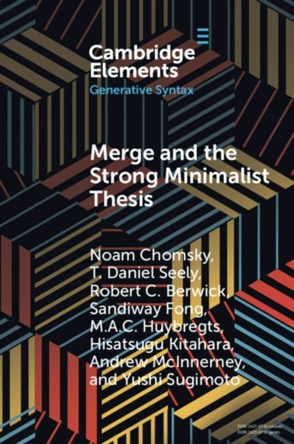 Bilde av Merge And The Strong Minimalist Thesis Av Noam (university Of Arizona) Chomsky, T. Daniel (eastern Michigan University) Seely, Robert C. (massachusett