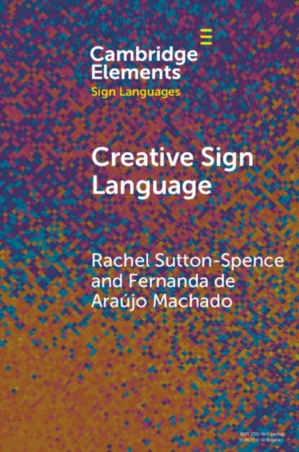 Bilde av Creative Sign Language Av Rachel (universidade Federal De Santa Catarina Brazil) Sutton-spence, Fernanda De Araujo (universidade Federal De Santa Cata