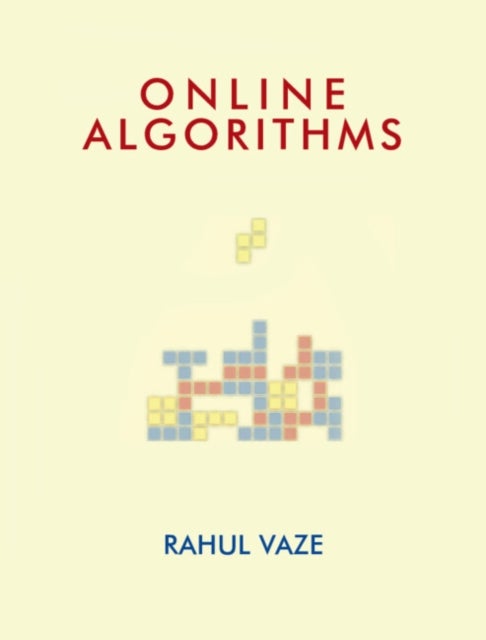 Bilde av Online Algorithms Av Rahul (tata Institute Of Fundamental Research Mumbai India) Vaze