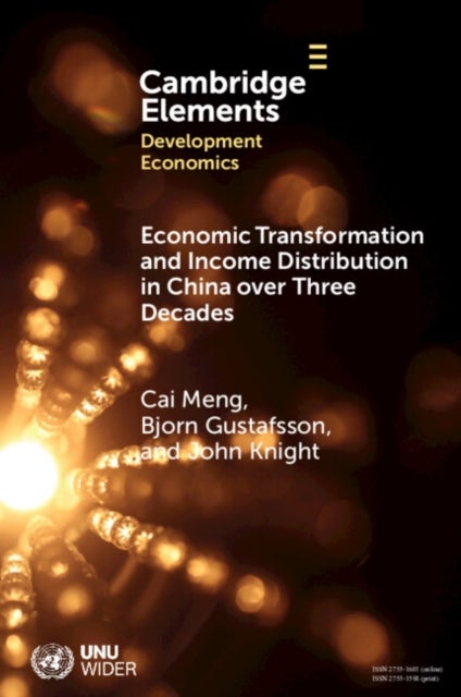 Bilde av Economic Transformation And Income Distribution In China Over Three Decades Av Cai (minzu University Of China) Meng, Bjorn (goeteborgs Universitet Swe