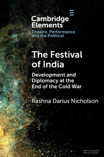 The Festival of India - Development and Diplomacy at the End of the Cold War