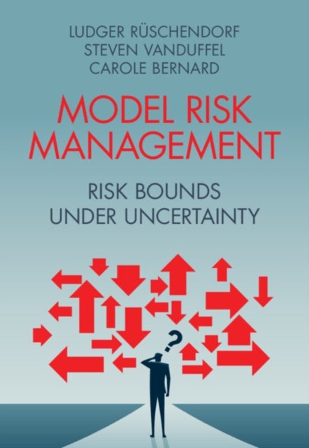 Bilde av Model Risk Management Av Ludger (albert-ludwigs-universitat Freiburg Germany) Ruschendorf, Steven (vrije Universiteit Brussel) Vanduffel, Carole (gren