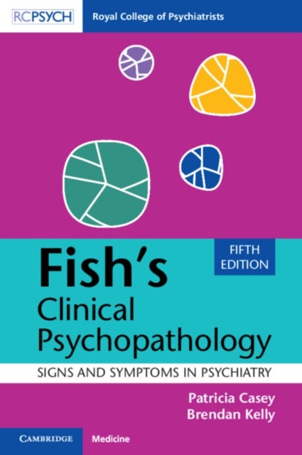 Bilde av Fish&#039;s Clinical Psychopathology Av Patricia (university College Dublin) Casey, Brendan (trinity College Dublin) Kelly