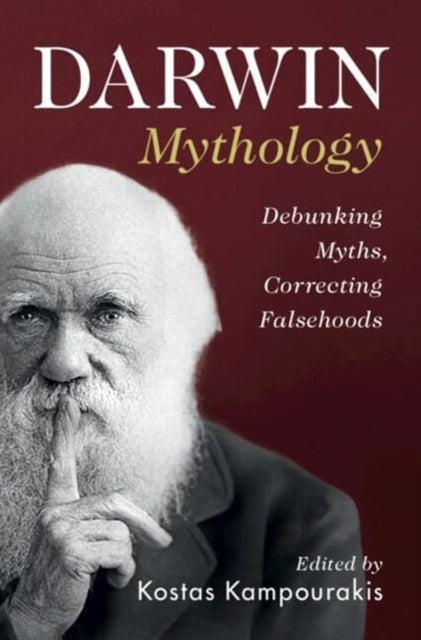 Darwin Mythology - Debunking Myths, Correcting Falsehoods