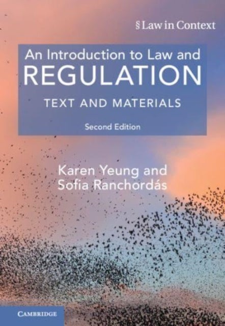 An Introduction to Law and Regulation - Text and Materials