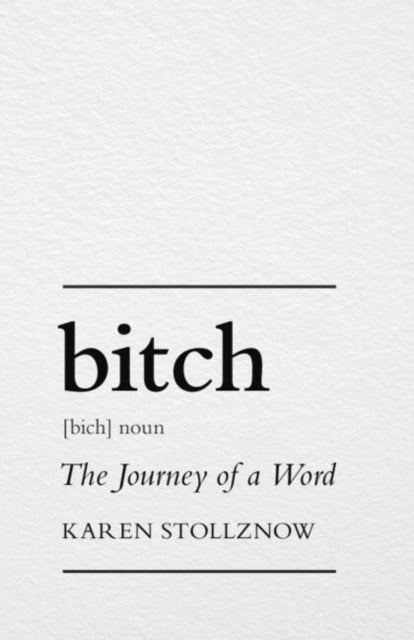 Bitch - The Journey of a Word