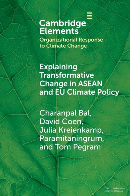 Bilde av Explaining Transformative Change In Asean And Eu Climate Policy Av Charanpal (satya Wacana Christian University) Bal, David (university College London