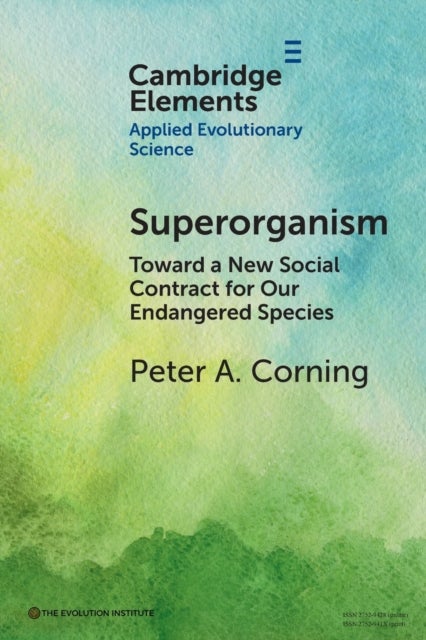 Superorganism - Toward a New Social Contract for Our Endangered Species