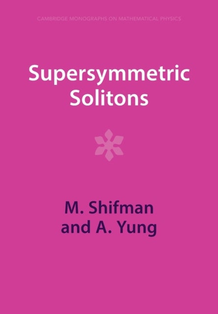 Bilde av Supersymmetric Solitons Av M. (university Of Minnesota) Shifman, A. (university Of Minnesota) Yung