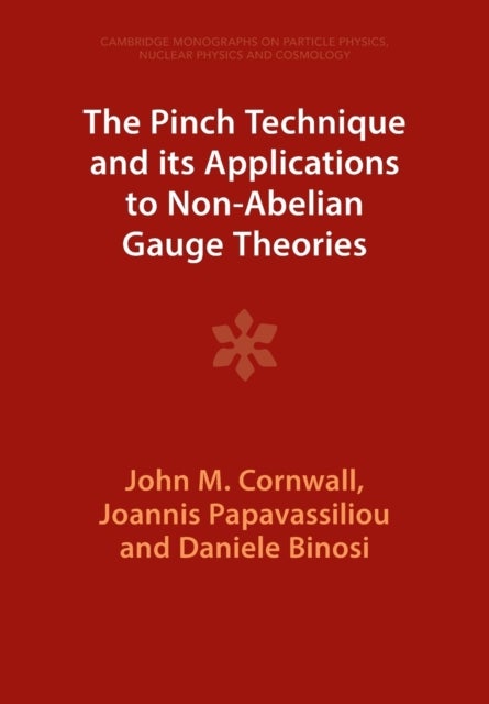 Bilde av The Pinch Technique And Its Applications To Non-abelian Gauge Theories Av John M. (university Of California Los Angeles) Cornwall, Joannis (universita