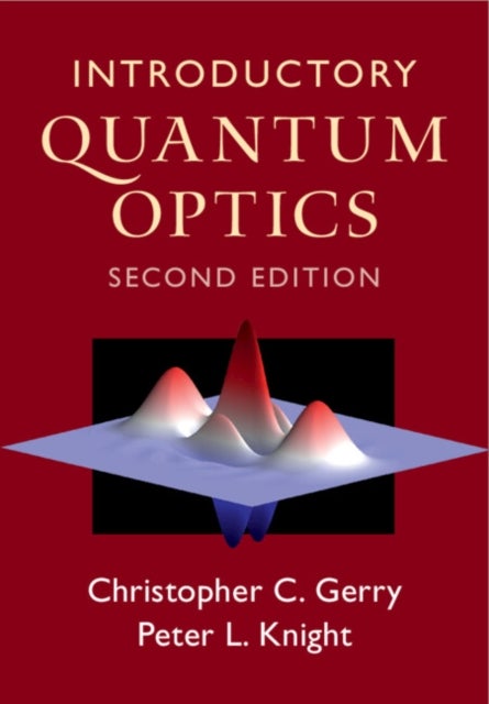 Bilde av Introductory Quantum Optics Av Christopher C. (lehman College City University Of New York) Gerry, Peter L. (imperial College London And The Uk Nationa
