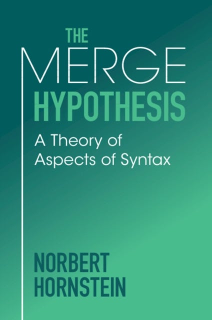 The Merge Hypothesis - A Theory of Aspects of Syntax