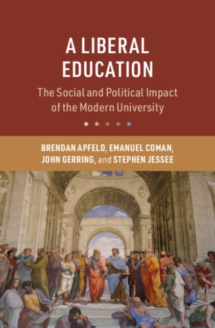 A Liberal Education - The Social and Political Impact of the Modern University