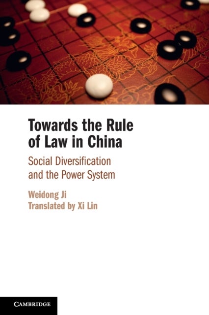 Towards the Rule of Law in China - Social Diversification and the Power System