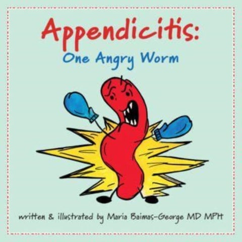 Appendicitis - One Angry Worm