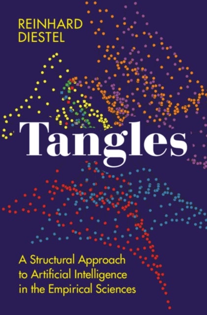 Tangles - A Structural Approach to Artificial Intelligence in the Empirical Sciences