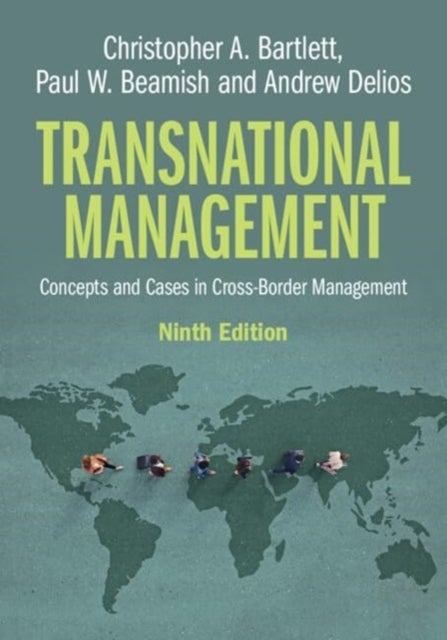 Transnational Management - Concepts and Cases in Cross-Border Management