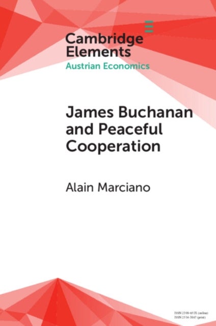 James Buchanan and Peaceful Cooperation - From Public Finance to a Theory of Collective Action