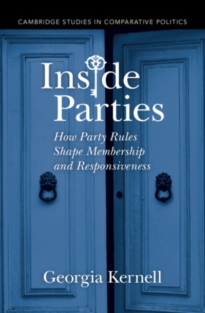 Inside Parties - How Party Rules Shape Membership and Responsiveness