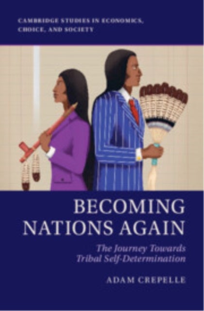 Becoming Nations Again - The Journey Towards Tribal Self-Determination