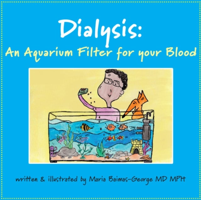 Dialysis - An Aquarium Filter for Your Blood