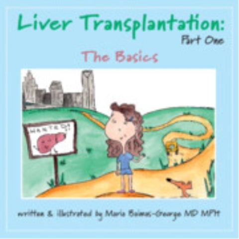 Liver Transplantation: Volume 1 - The Basics