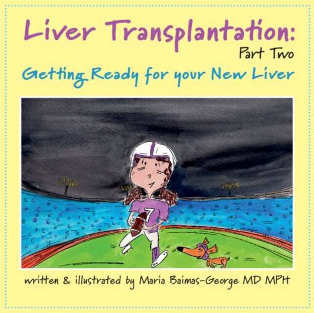 Liver Transplantation: Volume 2 - Getting Ready for Your New Liver
