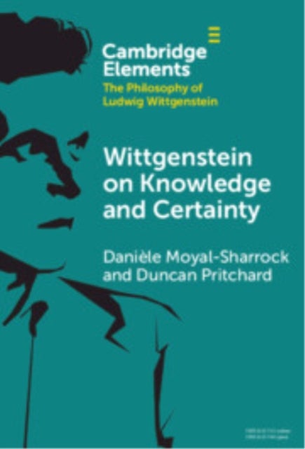 Wittgenstein on Knowledge and Certainty