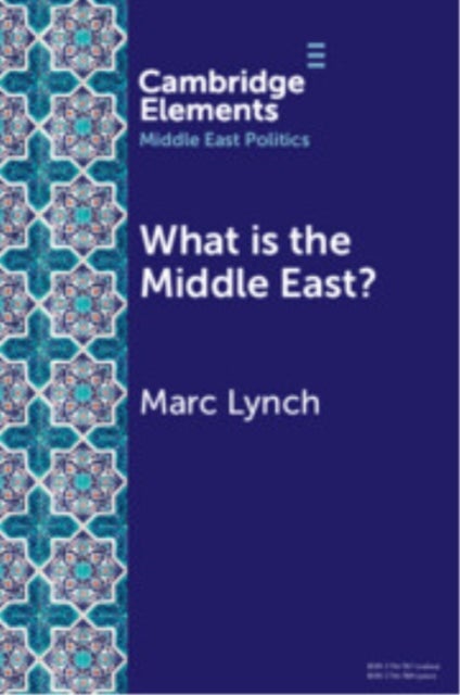 What is the Middle East? - The Theory and Practice of Regions