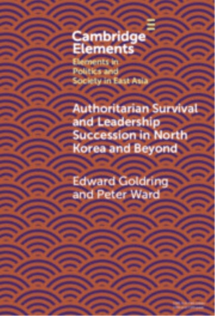 Authoritarian Survival and Leadership Succession in North Korea and Beyond