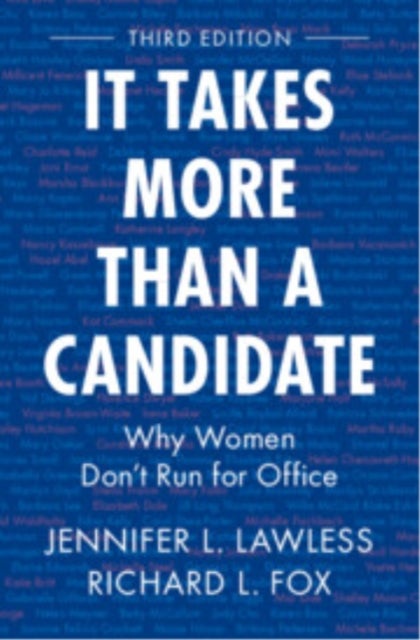 It Takes More Than a Candidate - Why Women Don't Run for Office