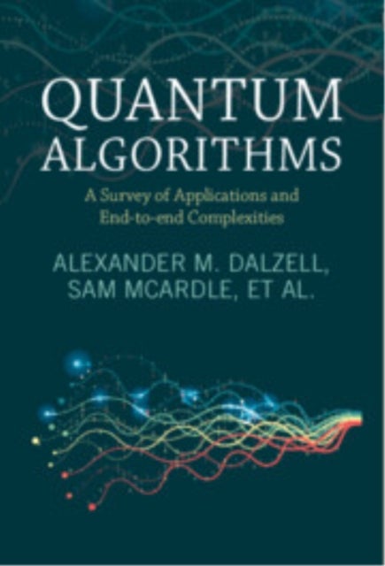 Quantum Algorithms - A Survey of Applications and End-to-end Complexities