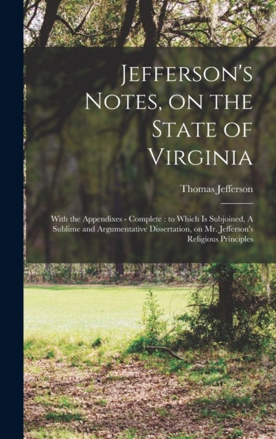 Bilde av Jefferson&#039;s Notes, On The State Of Virginia Av Thomas 1743-1826 Jefferson