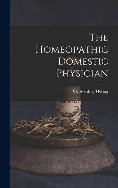 Bilde av The Homeopathic Domestic Physician Av Constantine Hering