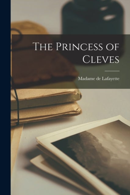 Bilde av The Princess Of Cleves Av Madame De Lafayette
