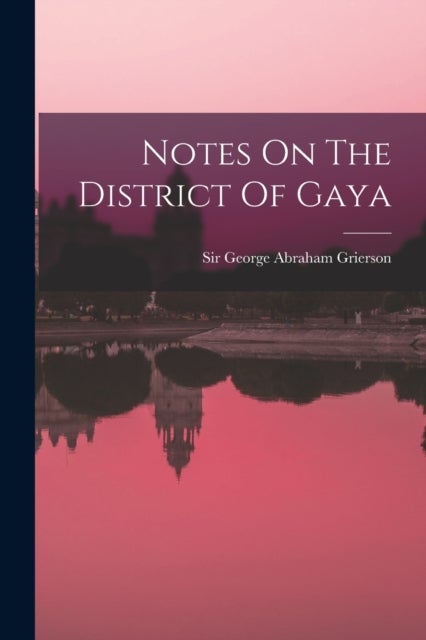 Bilde av Notes On The District Of Gaya