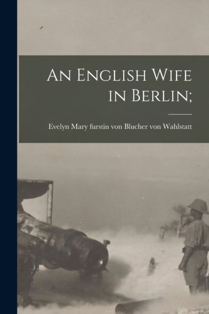 Bilde av An English Wife In Berlin Av Evelyn Mary
